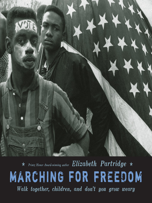 Title details for Marching For Freedom by Elizabeth Partridge - Available